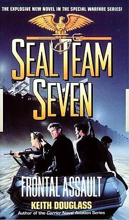 E-Book (epub) Seal Team Seven 10: Frontal Assault von Keith Douglass