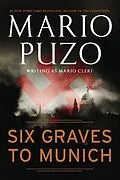 E-Book (epub) Six Graves to Munich von Mario Puzo