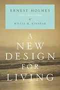 E-Book (epub) A New Design for Living von Ernest Holmes, Willis H. Kinnear