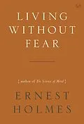 E-Book (epub) Living Without Fear von Ernest Holmes
