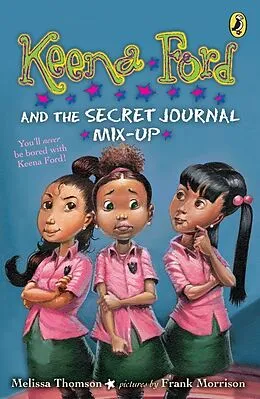 E-Book (epub) Keena Ford and the Secret Journal Mix-Up von Melissa Thomson