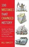 E-Book (epub) 100 Mistakes that Changed History von Bill Fawcett