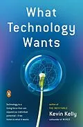 E-Book (epub) What Technology Wants von Kevin Kelly