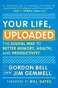 E-Book (epub) Your Life, Uploaded von Gordon Bell, Jim Gemmell