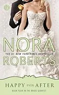 E-Book (epub) Happy Ever After von Nora Roberts