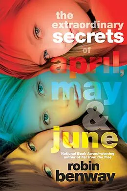 E-Book (epub) The Extraordinary Secrets of April, May, & June von Robin Benway