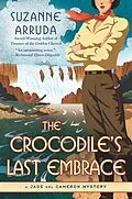 E-Book (epub) The Crocodile's Last Embrace von Suzanne Arruda