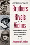 E-Book (epub) Brothers, Rivals, Victors von Jonathan W. Jordan