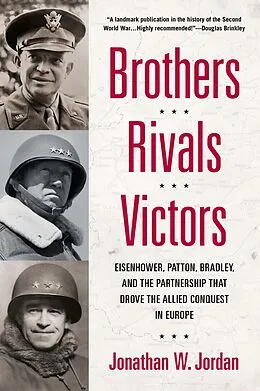 E-Book (epub) Brothers, Rivals, Victors von Jonathan W. Jordan