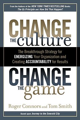 E-Book (epub) Change the Culture, Change the Game von Roger Connors, Tom Smith