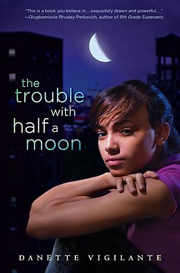 E-Book (epub) The Trouble with Half a Moon von Danette Vigilante