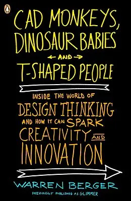 E-Book (epub) CAD Monkeys, Dinosaur Babies, and T-Shaped People von Warren Berger