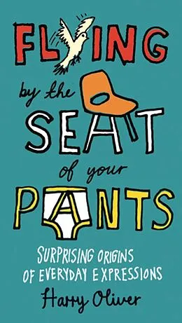 E-Book (epub) Flying by the Seat of Your Pants von Harry Oliver