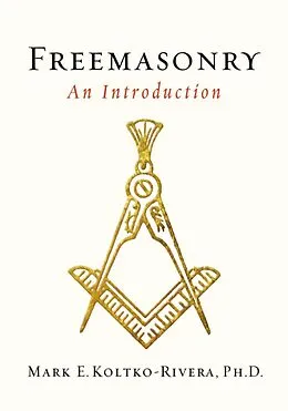 E-Book (epub) Freemasonry von Mark E. Koltko-Rivera