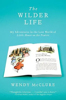 E-Book (epub) The Wilder Life von Wendy Mcclure
