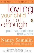 E-Book (epub) Loving Your Child Is Not Enough von Nancy Samalin, Martha Moraghan Jablow