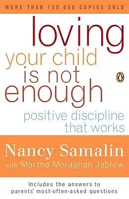E-Book (epub) Loving Your Child Is Not Enough von Nancy Samalin, Martha Moraghan Jablow