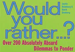 E-Book (epub) Would You Rather... von David Gomberg, Justin Heimberg