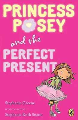 ePUB Princess Posey and the Perfect Present von Stephanie Greene