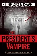 ePUB The President's Vampire von Christopher Farnsworth