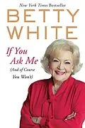 E-Book (epub) If You Ask Me von Betty White