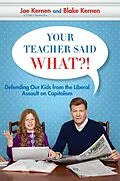 E-Book (epub) Your Teacher Said What?! von Joe Kernen, Blake Kernen