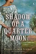 E-Book (epub) Shadow of a Quarter Moon von Eileen Clymer Schwab