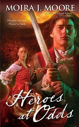 E-Book (epub) Heroes at Odds von Moira J. Moore