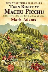 E-Book (epub) Turn Right at Machu Picchu von Mark Adams
