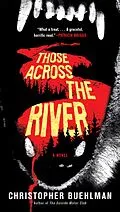 E-Book (epub) Those Across the River von Christopher Buehlman