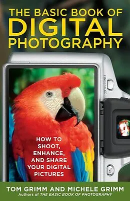 E-Book (epub) The Basic Book of Digital Photography von Tom Grimm, Michele Grimm