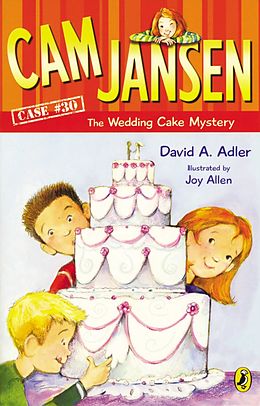 E-Book (epub) Cam Jansen: Cam Jansen and the Wedding Cake Mystery #30 von David A. Adler