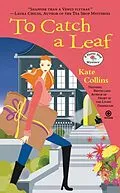 E-Book (epub) To Catch a Leaf von Kate Collins