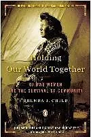 E-Book (epub) Holding Our World Together von Brenda J. Child