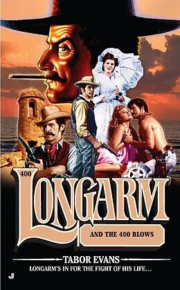 E-Book (epub) Longarm #400 von Tabor Evans