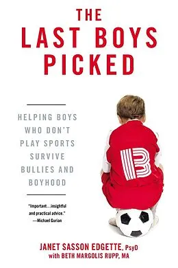 E-Book (epub) The Last Boys Picked von Janet Sasson Edgette, Beth Margolis Rupp