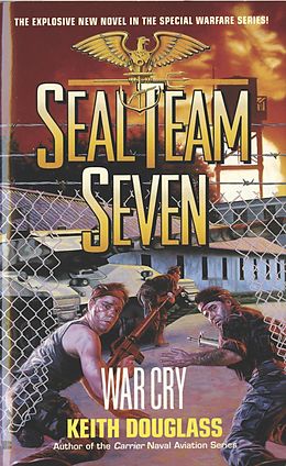E-Book (epub) Seal Team Seven 09: War Cry von Keith Douglass