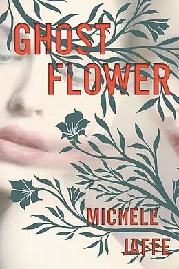 E-Book (epub) Ghost Flower von Michele Jaffe