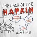 E-Book (epub) The Back of the Napkin (Expanded Edition) von Dan Roam