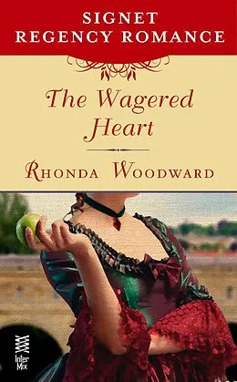 E-Book (epub) The Wagered Heart von Rhonda Woodward
