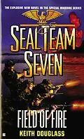 E-Book (epub) Seal Team Seven #19: Field of Fire von Keith Douglass