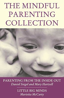 E-Book (epub) The Mindful Parenting Collection von Daniel J. Siegel, Marietta Mccarty