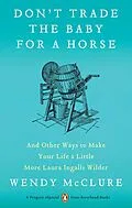 E-Book (epub) Don't Trade the Baby for a Horse von Wendy Mcclure