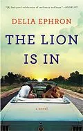 E-Book (epub) The Lion Is In von Delia Ephron