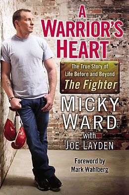 E-Book (epub) A Warrior's Heart von Micky Ward, Joe Layden