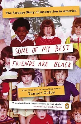 E-Book (epub) Some of My Best Friends Are Black von Tanner Colby