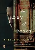 E-Book (epub) The Bay of Foxes von Sheila Kohler