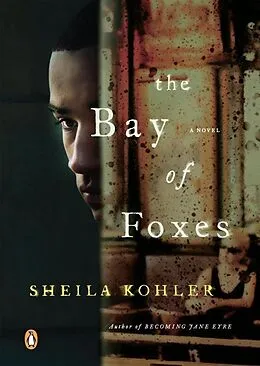 E-Book (epub) The Bay of Foxes von Sheila Kohler