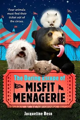 E-Book (epub) The Daring Escape of the Misfit Menagerie von Jacqueline Resnick