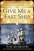 E-Book (epub) Give Me a Fast Ship von Tim Mcgrath